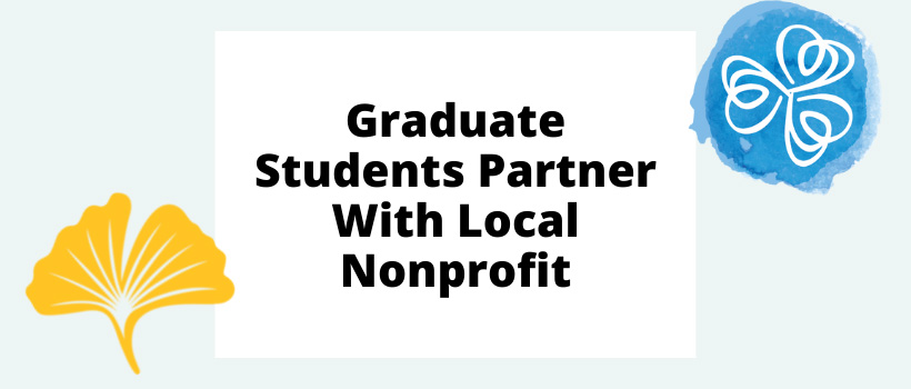 Graduate Students Partner With Local Nonprofit  Image